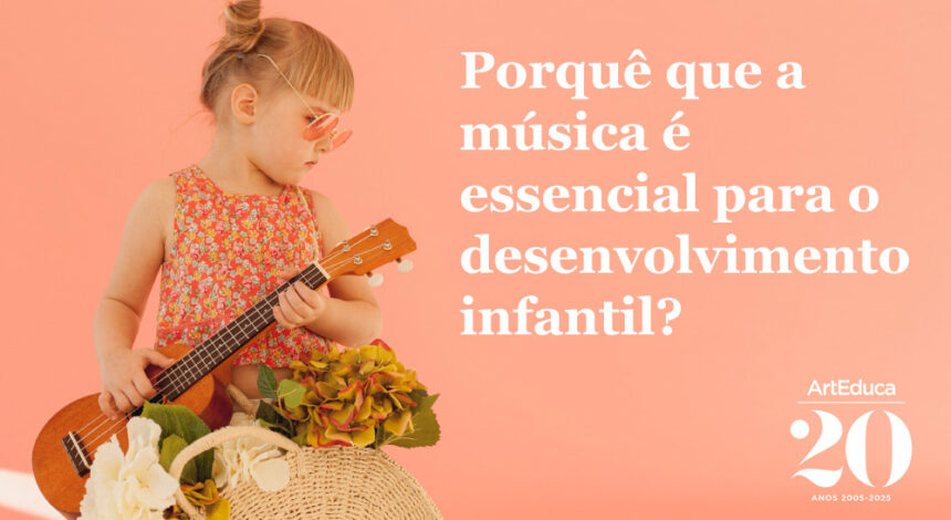 desenvolvimento-musical-infantil-essencial Porquê que a música é essencial para o desenvolvimento infantil?