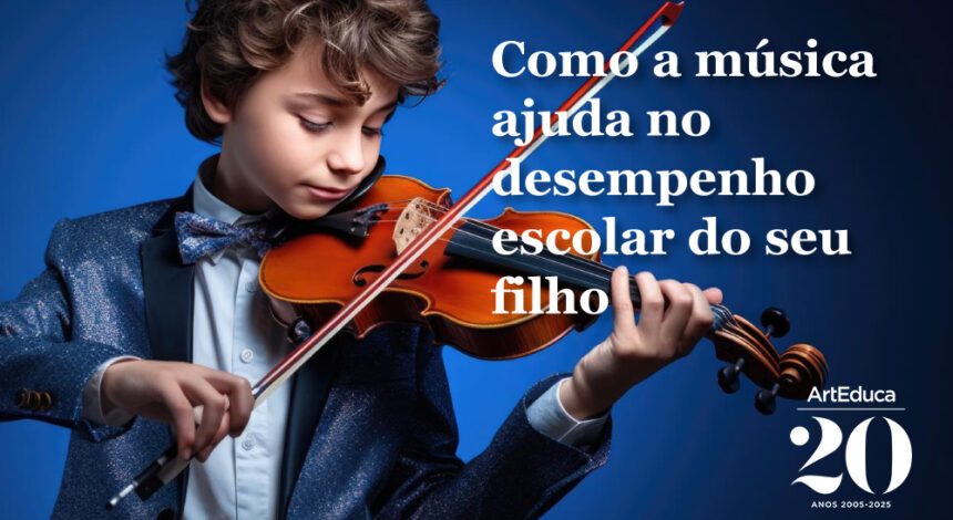 Como a música ajuda no desempenho escolar do seu filho