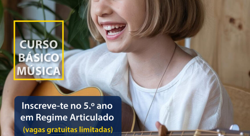 Provas de acesso ao 5º ano do Curso Básico de Música em Regime Articulado 2026/2027